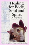 Healing For Body, Soul And Spirit by Dr. Michael Evans and Iain Rodger